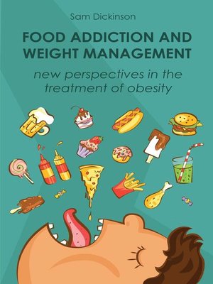 cover image of Food Addiction and  Weight Management New Perspectives in the Treatment of Obesity